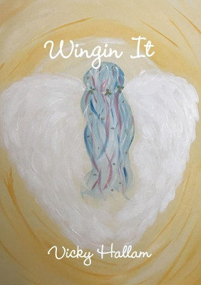 Wingin It by Vicky Hallam 9780244639570
