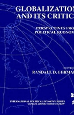 Globalization and Its Critics: Perspectives from Political Economy by Anthony Payne 9780312224141