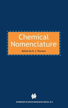 Chemical Nomenclature by K. J. Thurlow 9780751404753