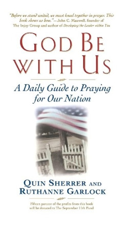 God Be with Us: A Daily Guide to Praying for Our Nation by Quin Sherrer 9780446530873