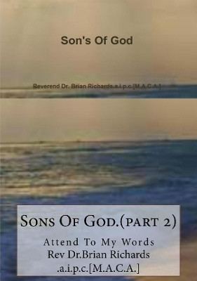 Son's Of God by Reverend Dr. Brian Richards.a.i.p.c.[M.A.C.A.] 9780244012021