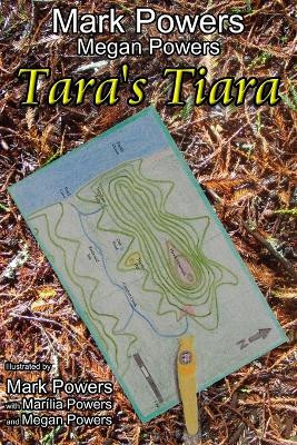Tara's Tiara: Paperback by Mark Powers 9780985381707