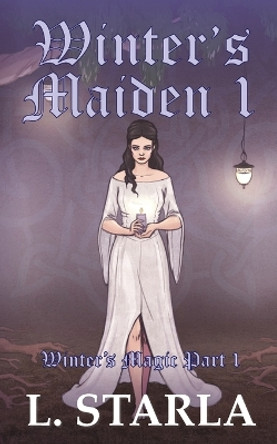 Winter's Maiden 1 by Laelia Starla 9780648842439