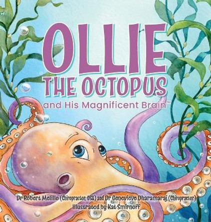 Ollie the Octopus: and His Magnificent Brain by Dr Robert Melillo 9780645295726 Ollie the Octopus: and His Magnificent Brain by Dr Robert Melillo 9780645295726