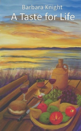 A Taste for Life by Barbara E Knight 9780645357448