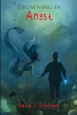 Drowning in Angst David J Pedersen 9780692991237