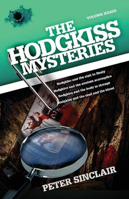 The Hodgkiss Mysteries: Hodgkiss and the visit to Henly and Other Mysteries by Peter Sinclair 9780645383454