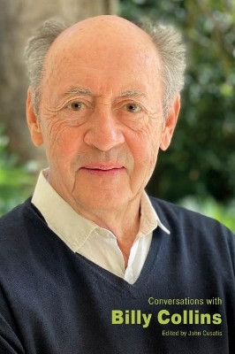 Conversations with Billy Collins by John Cusatis 9781496840660