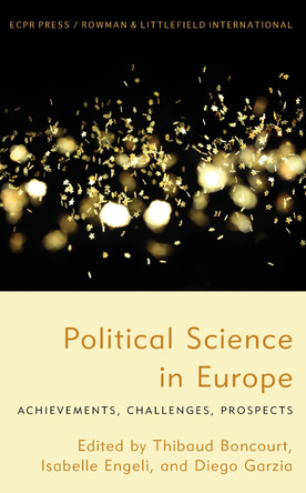 Political Science in Europe: Achievements, Challenges, Prospects by Thibaud Boncourt 9781538156919