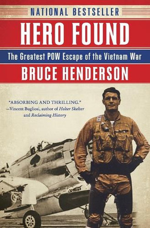 Hero Found: The Greatest POW Escape of the Vietnam War by Bruce Henderson 9780061571374