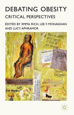 Debating Obesity: Critical Perspectives by Emma Rich 9780230222670
