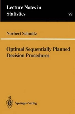 Optimal Sequentially Planned Decision Procedures by Norbert Schmitz 9780387979083