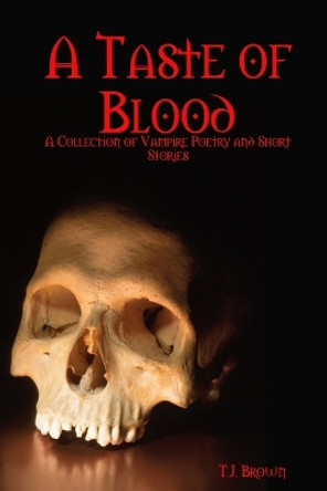 A Taste of Blood tim brown 9780557494880