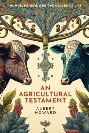 An Agricultural Testament by Albert Howard 9780648870524