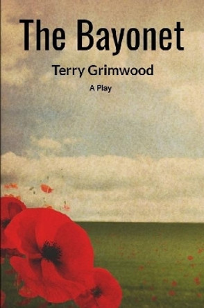 The Bayonet by Terry Grimwood 9780244970338
