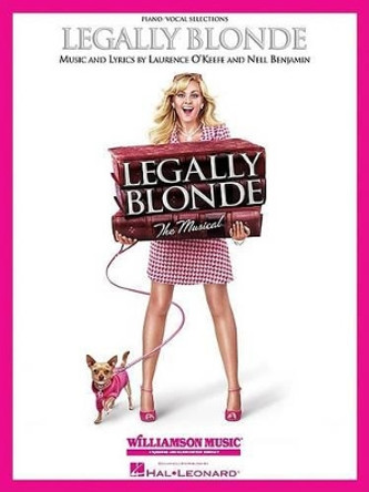 Legally Blonde - The Musical by Laurence O'Keefe 9781423459125 [USED COPY]