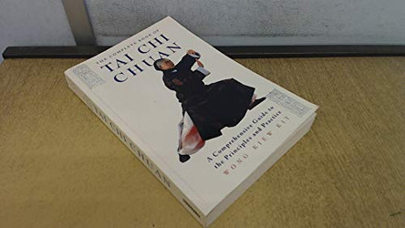 The Complete Book of Tai Chi Chuan: A Comprehensive Guide to the Principles and Practice by Wong Kiew Kit 9781852307929 [USED COPY]