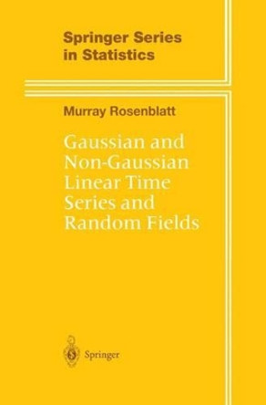 Gaussian and Non-Gaussian Linear Time Series and Random Fields by Murray Rosenblatt 9780387989174