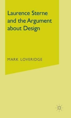 Laurence Sterne and the Argument about Design by Mark Loveridge 9780333294017