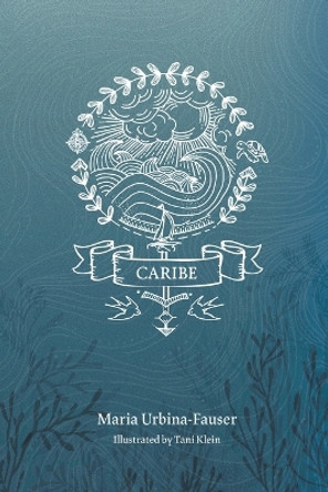 Caribe: English Edition by Maria Urbina-Fauser 9780228880967