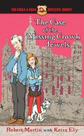 The Case of the Missing Crown Jewels by Robert Martin 9780990831716 The Case of the Missing Crown Jewels by Robert Martin 9780990831716