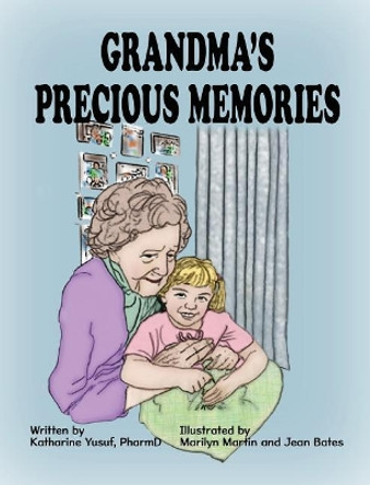 Grandmas Precious Memories by Katharine Yusuf 9780999476505