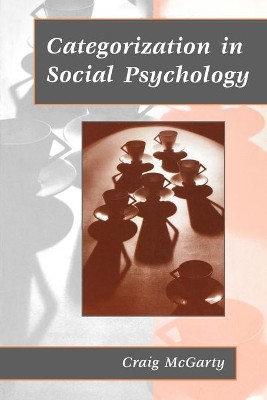 Categorization in Social Psychology by Craig McGarty 9780761959540