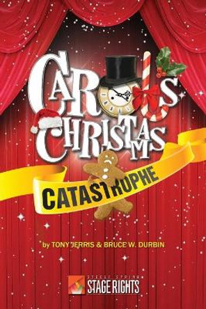 Carol's Christmas Catastrophe by Tony Jerris 9780692315019
