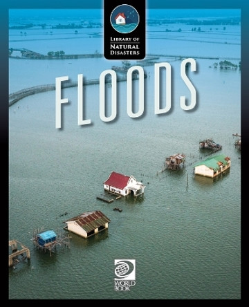 Floods by World Book 9780716694786 Floods by World Book 9780716694786