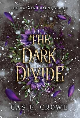 The Dark Divide Cas E Crowe 9780975613504