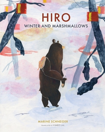 Hiro, Winter, and Marshmallows by Marine Schneider 9780802856326