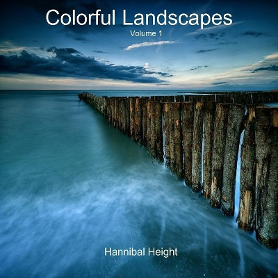 Colorful Landscapes - Volume 1 by Hannibal Height 9780244401023