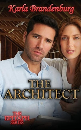 The Architect by Karla Brandenburg 9780999121344