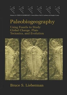 Paleobiogeography by Bruce S. Lieberman 9780306462771