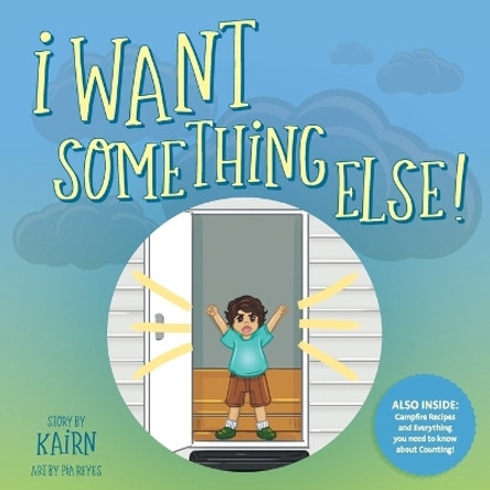 I Want Something Else by Kairn 9781039111134