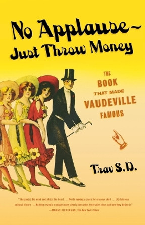 No Applause -Just Throw the Money by S.D. Trav 9780865479586