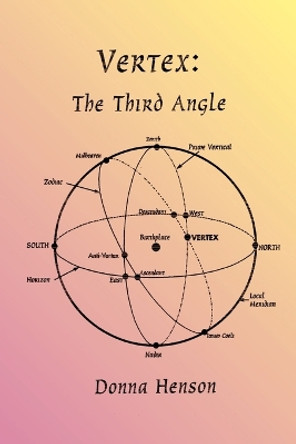 Vertex: The Third Angle by Donna Henson 9780866905435