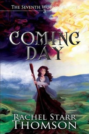 Coming Day by Rachel Starr Thomson 9780973959185