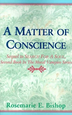 A Matter of Conscience Rosemarie E Bishop 9780738804521