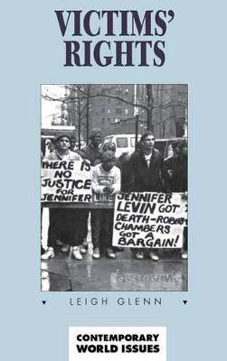 Victims' Rights: A Reference Handbook by Leigh Glenn 9780874368703