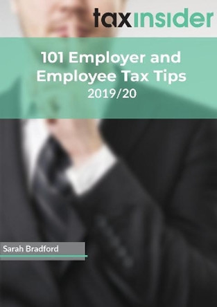 101 Employer and Employee Tax Tips 2019/20 by Sarah Bradford 9780993251269