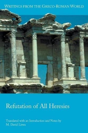 Refutation of All Heresies by Hippolytus 9780884140856