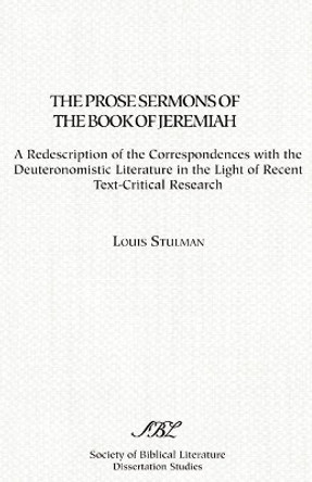 The Prose Sermons of the Book of Jeremiah by Louis Stulman 9780891309611