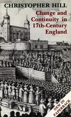 Change and Continuity in Seventeenth-Century England: Revised Edition by Christopher Hill 9780300050448