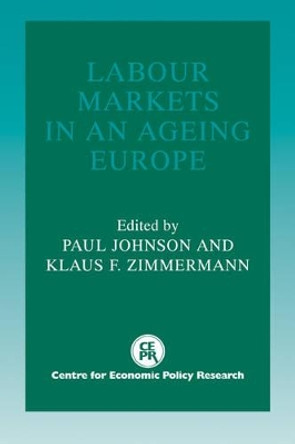 Labour Markets in an Ageing Europe by Paul Johnson 9780521057608