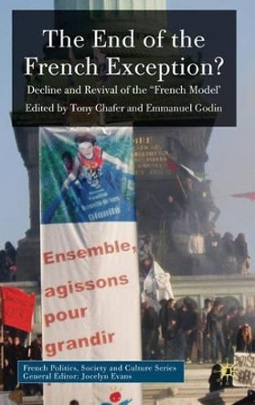 The End of the French Exception?: Decline and Revival of the 'French Model' by Tony Chafer 9780230220782