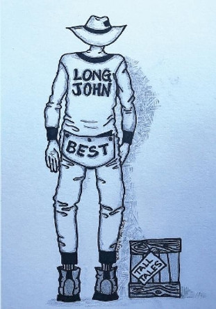 Tall Tales: The Verse of John Albert Best by Long John Best 9780980568424