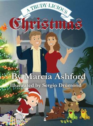 Trudy-licous Christmas by Marcia Ashford 9780578811734 Trudy-licous Christmas by Marcia Ashford 9780578811734