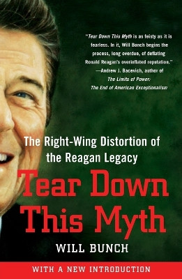 Tear Down This Myth by Will Bunch 9781416597636