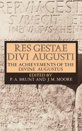 Res Gestae Divi Augusti: The Achievements of the Divine Augustus by Emperor of Rome Augustus Caesar 9780198317722